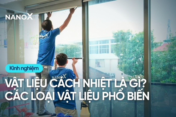 So sánh các vật liệu cách nhiệt phổ biến trên thị trường